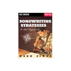 Mark Simos: Songwriting Strategies - A 360-Degree Approach