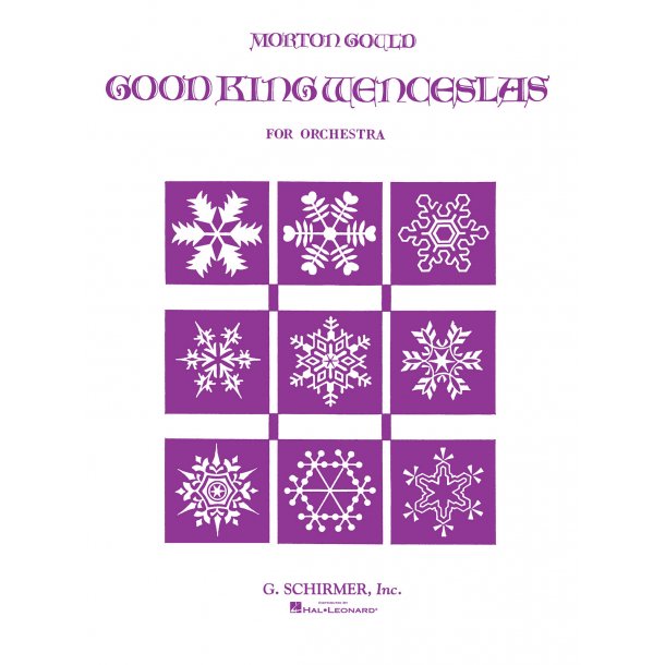 Morton Gould: Good King Wenceslas For Orchestra