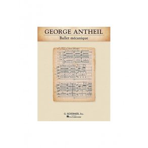 George Antheil: Ballet Mecanique (Study Score)