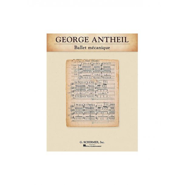 George Antheil: Ballet Mecanique (Study Score)