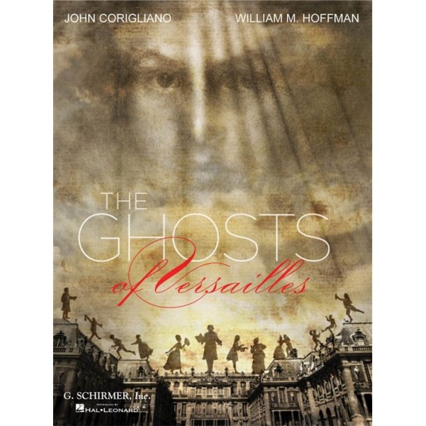 John Corigliano: The Ghosts of Versailles