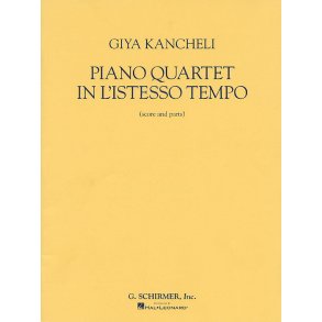 Giya Kancheli: Piano Quartet In L'Istesso Tempo