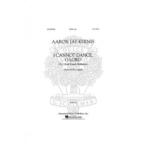 Aaron Jay Kernis: Ecstatic Meditations No.3 - I Cannot Dance, O Lord