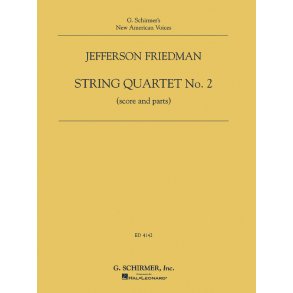 Jefferson Friedman - String Quartet No. 2