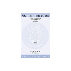 Johnson Ain't Got Time To Die Satb
