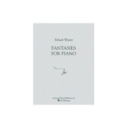 Yehudi Wyner - Fantasies for Piano