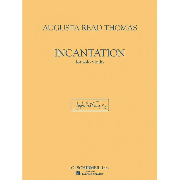 Augusta Read Thomas - Incantation (Violin)