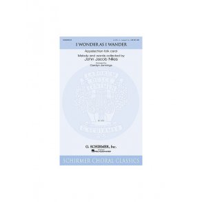 John Jacob Niles: I Wonder As I Wander (Arr. Carolyn Jennings)