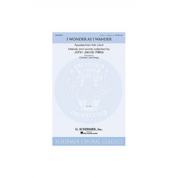 John Jacob Niles: I Wonder As I Wander (Arr. Carolyn Jennings)
