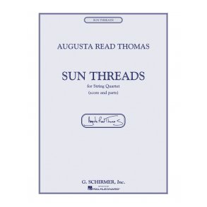 Augusta Read Thomas - Sun Threads