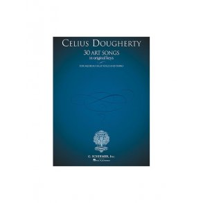 Celius Dougherty - 30 Art Songs in Original Keys
