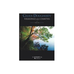 Celius Dougherty: Folksongs And Chanties