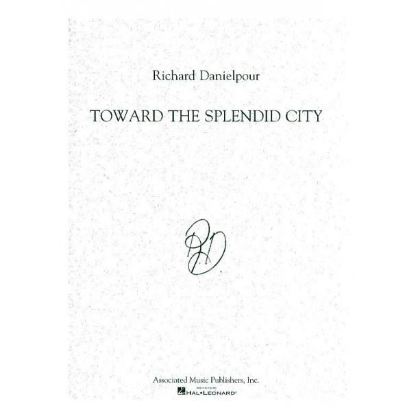 Richard Danielpour: Toward The Splendid City (Full Score)