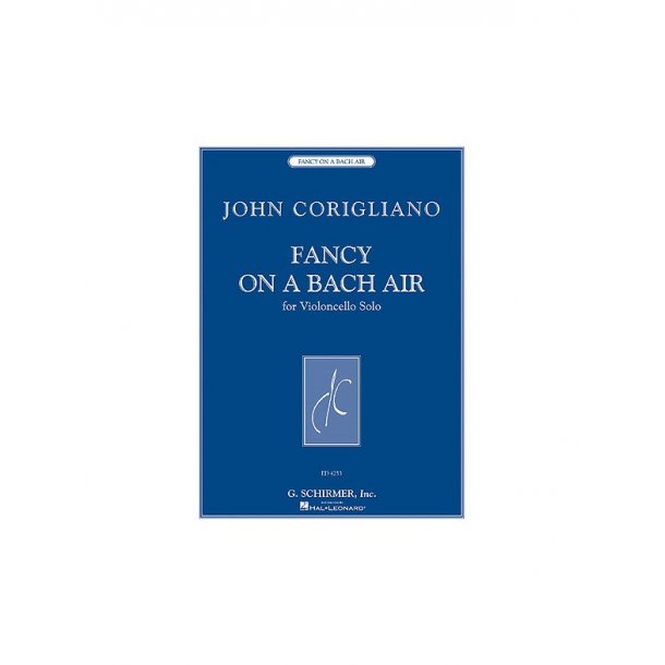 John Corigliano: Fancy On A Bach Air (Cello)