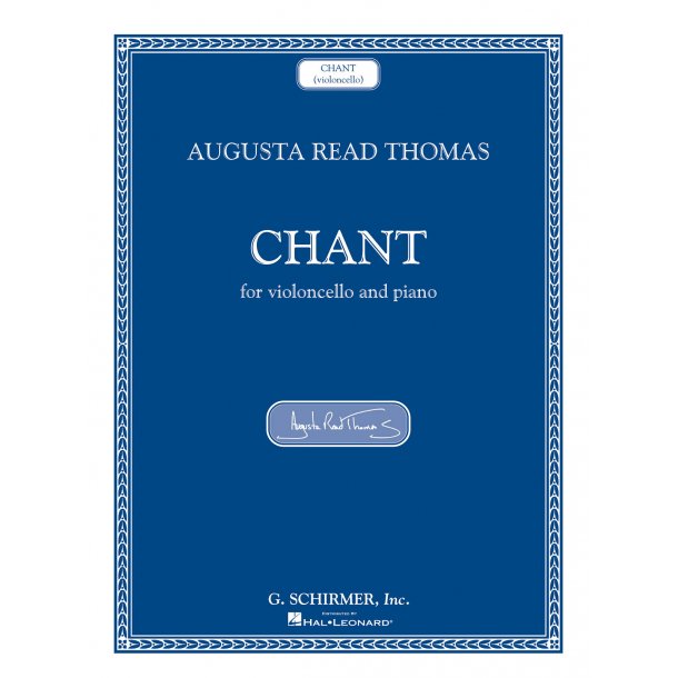 Augusta Read Thomas: Chant (Cello/Piano)