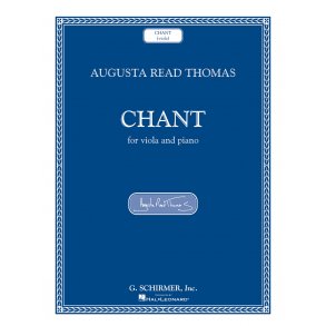 Augusta Read Thomas: Chant (Viola/Piano)