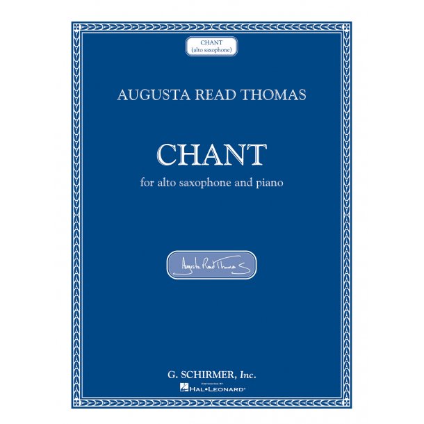 Augusta Read Thomas: Chant (Alto Saxophone And Piano)