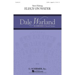 STEVE HEITZEG ELEGY ON WATER (DALE WARLAND CHORAL) SATB CHOR
