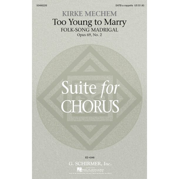 Kirke Mechem: Too Young To Marry (Folk-Song Madrigal)