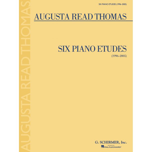 Augusta Read Thomas: Six Piano Etudes (1996-2005)