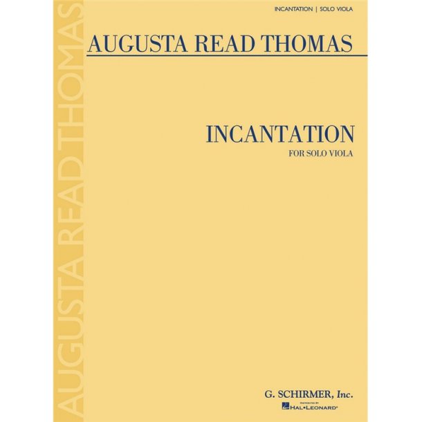 Augusta Read Thomas: Incantation