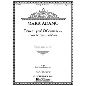 Mark Adamo: Peace: Yes! Of Course... (From Lysistrata)