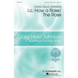 LO HOW A ROSE / THE ROSE (ARR CRAIG HELLA JOHNSON) SATB CHORAL
