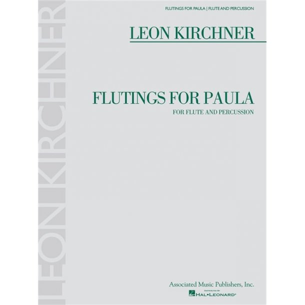 Leon Kirchner: Flutings for Paula