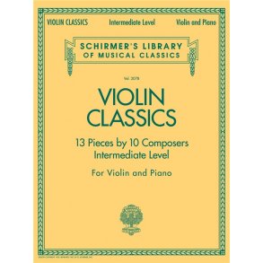 Schirmer's Library of Musical Classics: Violin Classics - Intermediate Level