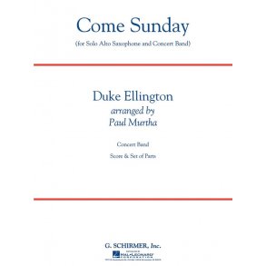 Duke Ellington: Come Sunday (Alto Sax Feature) (Arr. Paul Murtha)