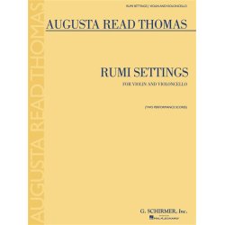Augusta Read Thomas: Rumi Settings (Violin/Cello)