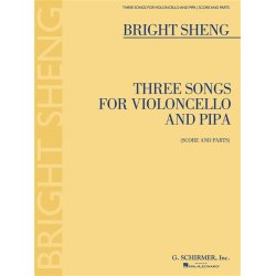 Bright Sheng: Three Songs for Violoncello and Pipa