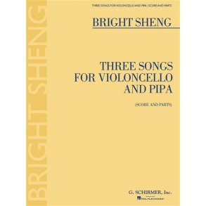 Bright Sheng: Three Songs for Violoncello and Pipa
