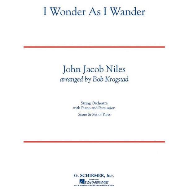 John Jacob Niles: I Wonder As I Wander (Arr. Bob Krogstad)