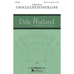 Jones I Would Live In Your Love Satb