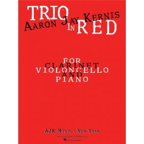 Aaron Jay Kernis: Trio In Red