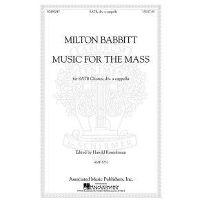 MILTON BABBITT MUSIC FOR THE MASS (ARR HAROLD ROSENBAUM) SATB ACAPELLA