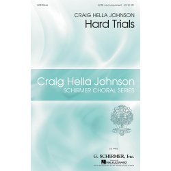 HARD TRIALS (ARR JOHNSON CRAIG HELLA) SATB CHOR