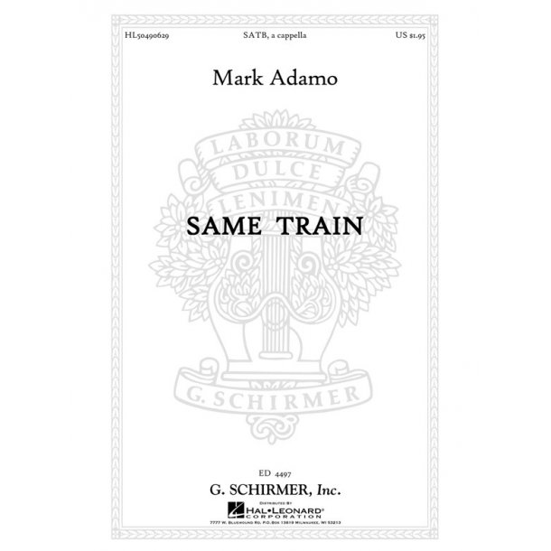 Mark Adamo: Same Train - SATB A Cappella