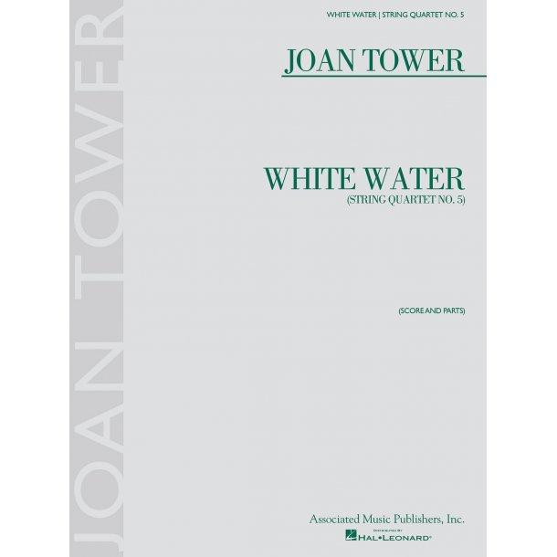 Joan Tower: White Water - String Quartet No. 5