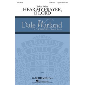 Tobin Stokes: Hear My Prayer, Oh Lord (SSA DV A Cappella)