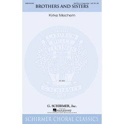 Kirke Mechem: Brothers And Sisters (SATB A Cappella)