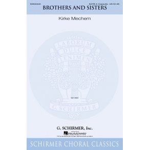 Kirke Mechem: Brothers And Sisters (SATB A Cappella)