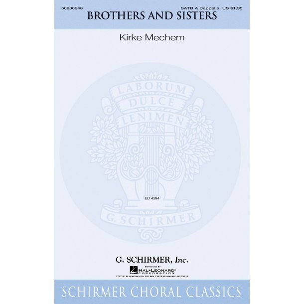 Kirke Mechem: Brothers And Sisters (SATB A Cappella)