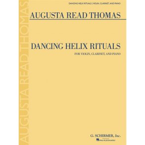 Augusta Read Thomas: Dancing Helix Rituals
