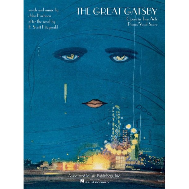 The Great Gatsby : Opera in Two Acts Piano/Vocal Score