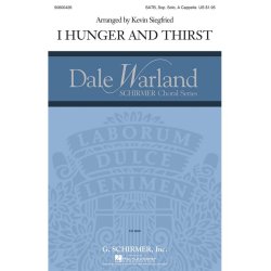 Arr. Kevin Siegfried: I Hunger And Thirst