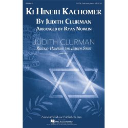Judith Clurman: Ki Hineih Kachomer