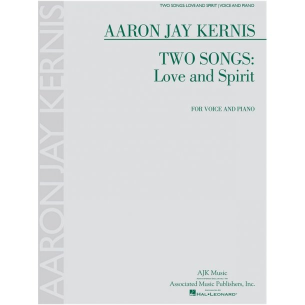 Aaron Jay Kernis: Two Songs - Love And Spirit