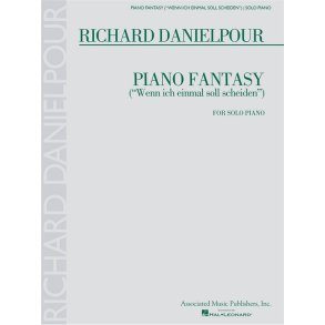 Richard Danielpour: Piano Fantasy (“Wenn Ich Einmall Soll Scheiden”) For Solo Piano
